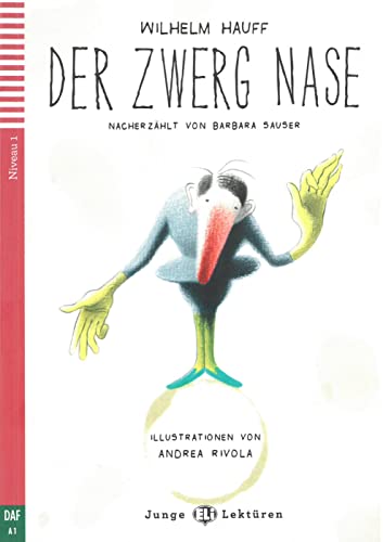 Der Zwerg Nase: Lektüre Deutsch als Fremdsprache. Lektüre mit Audio-Online (Junge ELI Lektüren)