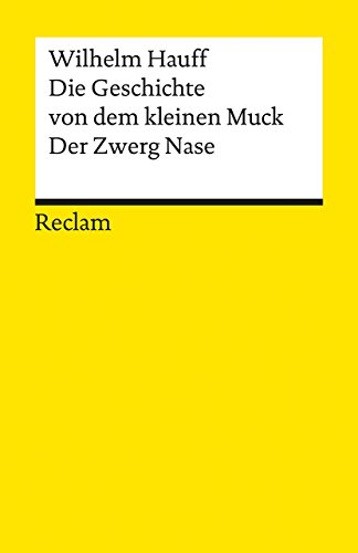 Die Geschichte vom kleinen Muck / Der Zwerg Nase: Märchen. Nachw. v. Erwin Ackerknecht