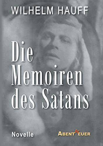 Die Memoiren des Satans (Vergessene Bücher neu entdeckt) von Abentheuer Verlag Digital