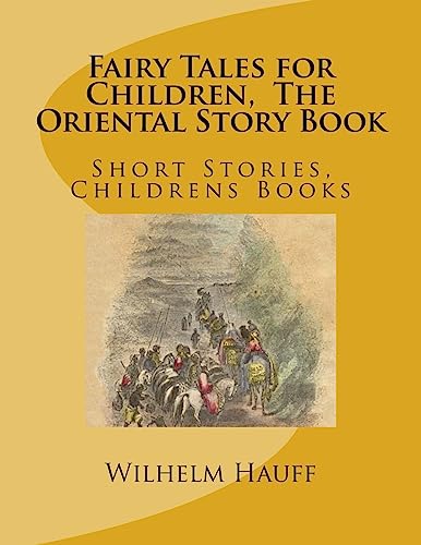 Fairy Tales for Children, The Oriental Story Book: Short Stories, Childrens Books von Createspace Independent Publishing Platform