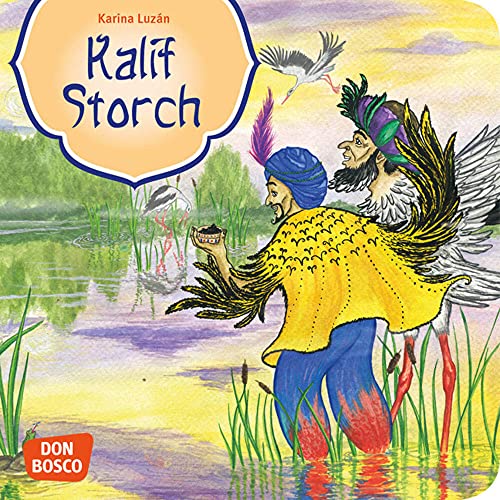 Kalif Storch. Mini-Bilderbuch. Don Bosco Minis: Märchen. (Meine Lieblingsmärchen)