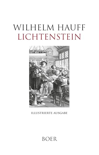 Lichtenstein: Romantische Sage aus der württembergischen Geschichte von Boer Verlag