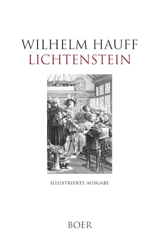 Lichtenstein: Romantische Sage aus der württembergischen Geschichte von BOER