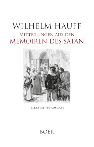 Mitteilungen aus den Memoiren des Satan: Mit Illustrationen von Wilhelm Gause und Heinrich Lefler von Boer Verlag