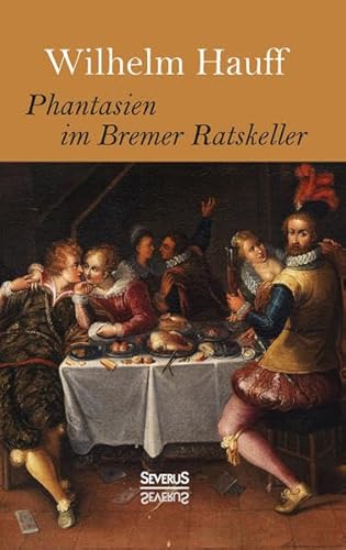Phantasien im Bremer Ratskeller Phantasien im Bremer Ratskeller