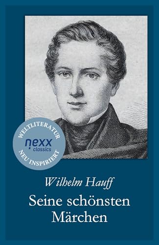 Seine schönsten Märchen: nexx classics – WELTLITERATUR NEU INSPIRIERT Seine schönsten Märchen: nexx classics – WELTLITERATUR NEU INSPIRIERT von nexx verlag