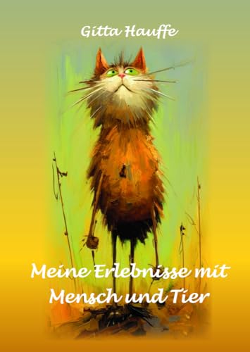 Meine Erlebnisse mit Mensch und Tier von Spica Verlag GmbH