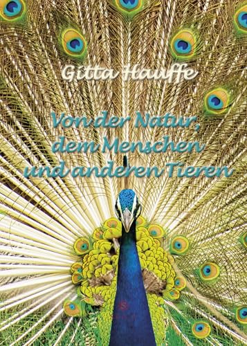 Von der Natur, dem Menschen und anderen Tieren von Spica Verlag GmbH