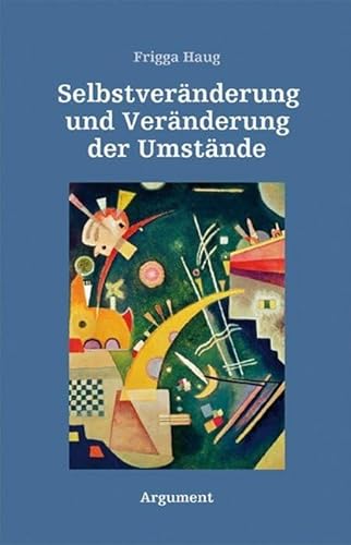 Selbstveränderung und Veränderung der Umstände Selbstveränderung und Veränderung der Umstände