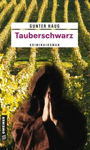 Tauberschwarz: Kriminalroman (Kriminalromane im GMEINER-Verlag) (Kommissar Horst „Hotte“ Meyer) von Gmeiner-Verlag