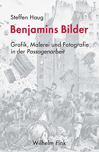 Benjamins Bilder: Grafik, Malerei und Fotografie in der Passagenarbeit Benjamins Bilder: Grafik, Malerei und Fotografie in der Passagenarbeit
