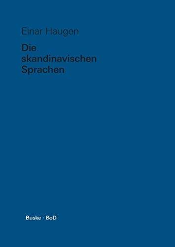 Die skandinavischen Sprachen: Eine Einführung in ihre Geschichte