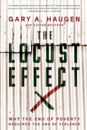 The Locust Effect: Why the End of Poverty Requires the End of Violence von Oxford University Press