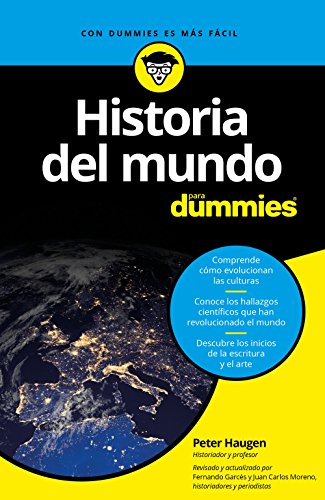 Historia del mundo para Dummies (Todo lo que has de saber sobre...)