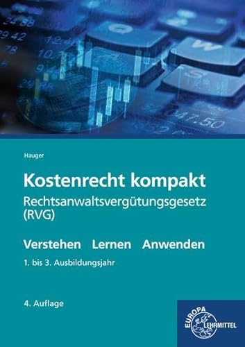 Kostenrecht kompakt: Rechtsanwaltsvergütungsgesetz (RVG) von Europa-Lehrmittel