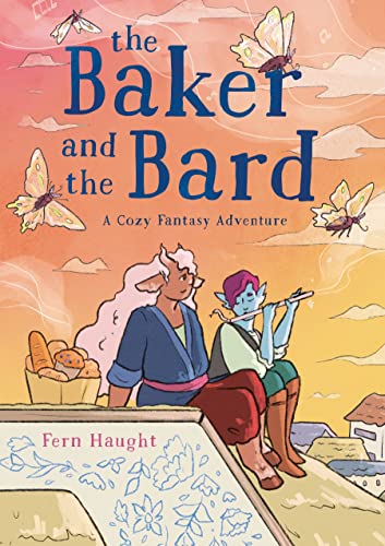 The Baker and the Bard: A Cozy Fantasy Adventure von Macmillan US