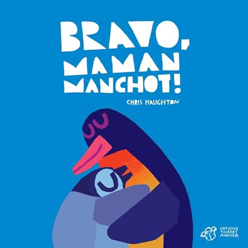Bravo, Maman Manchot ! - tout-carton Bravo, Maman Manchot ! - tout-carton von Thierry Magnier Eds