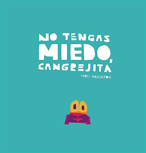 No tengas miedo, Cangrejita (Junior Library Guild Selection) (Español Somos8)