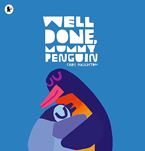 Well Done, Mummy Penguin: A baby’s first story from a multi award-winning author von WALKER BOOKS