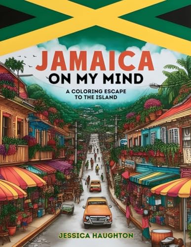JAMAICA ON MY MIND: A COLORING ESCAPE TO THE ISLAND von Independently published
