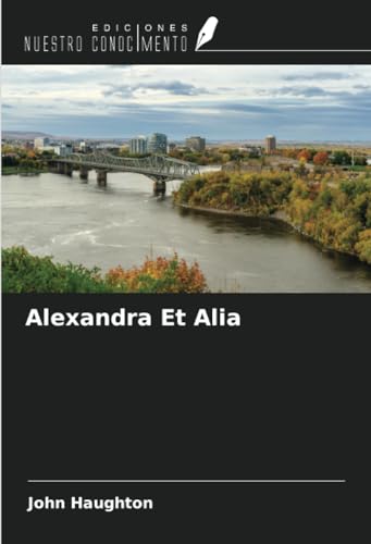 Alexandra Et Alia von Ediciones Nuestro Conocimiento