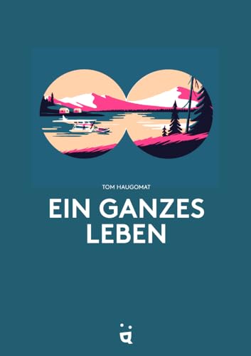 Ein ganzes Leben: Vom Träumen und Lieben, Verlieren und Gewinnen – Graphic Novel von Helvetiq