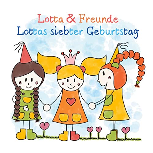 Lotta & Freunde - Lottas siebter Geburtstag von BoD – Books on Demand