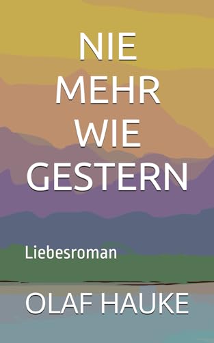Nie mehr wie Gestern von Independently published