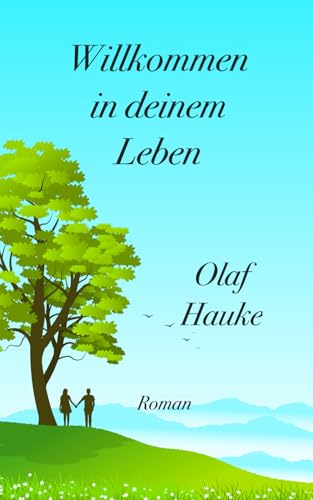 Willkommen in deinem Leben