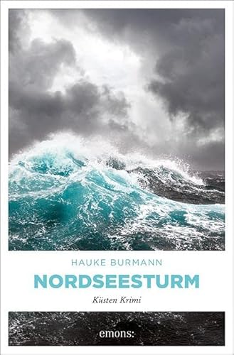 Nordseesturm: Küsten Krimi von Emons Verlag