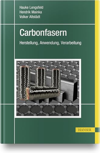 Carbonfasern: Herstellung, Anwendung, Verarbeitung von Hanser Fachbuchverlag