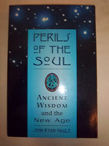 Perils of the Soul: Ancient Wisdom and the New Age