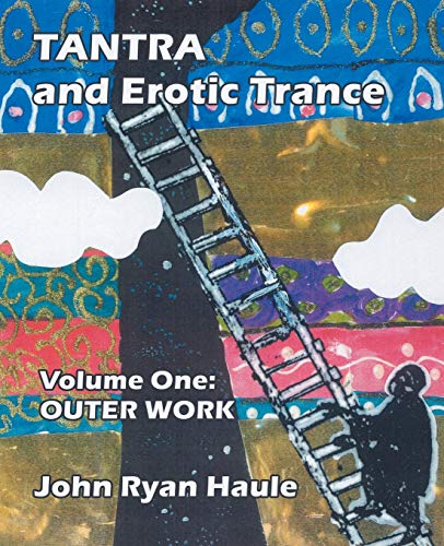 Tantra & Erotic Trance: Volume One - Outer Work von Fisher King Press