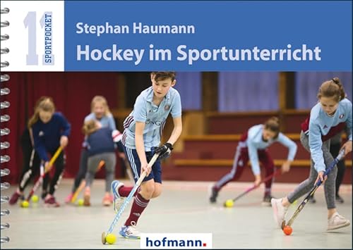 Hockey im Sportunterricht (Sportpocket) von Hofmann GmbH & Co. KG