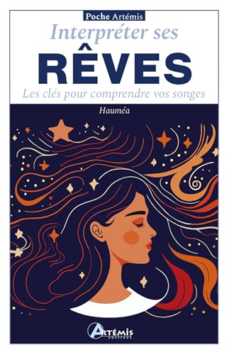 Interpréter ses rêves: Les clés pour comprendre vos songes von ARTEMIS