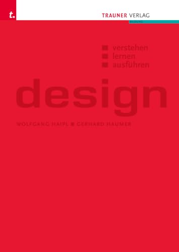 Design: Verstehen - lernen - ausführen + TRAUNER-DigiBox Design: Verstehen - lernen - ausführen + TRAUNER-DigiBox von Trauner Verlag