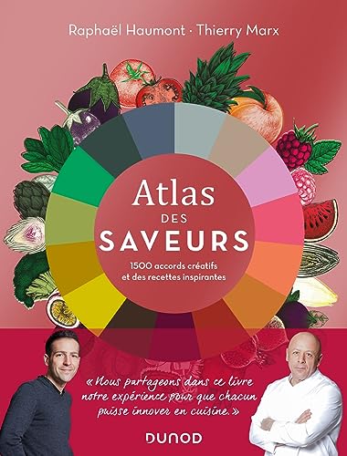 Atlas des saveurs: 1500 accords créatifs et des recettes inspirantes von DUNOD