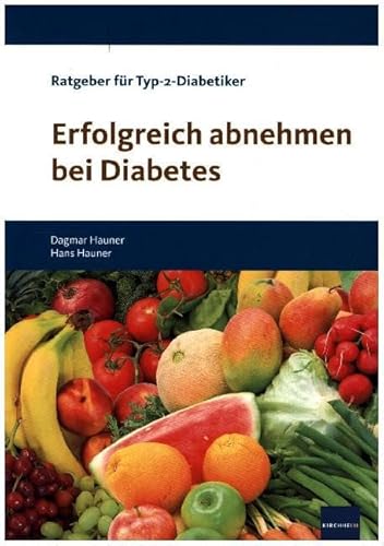 Erfolgreich abnehmen bei Diabetes: Ratgeber für Typ-2-Diabetiker