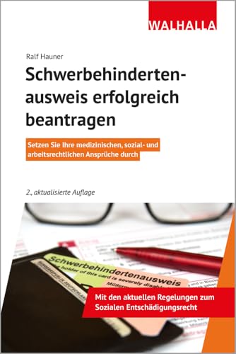 Schwerbehindertenausweis erfolgreich beantragen: Setzen Sie Ihre medizinischen, sozial- und arbeitsrechtlichen Ansprüche durch