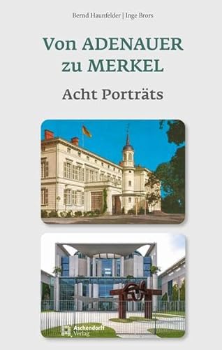 Von Adenauer zu Merkel: Acht Porträts von Aschendorff Verlag