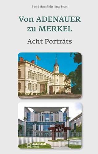 Von Adenauer zu Merkel: Acht Porträts von Aschendorff Verlag