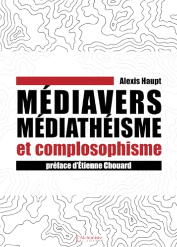 Médiavers, médiathéisme et complosophisme