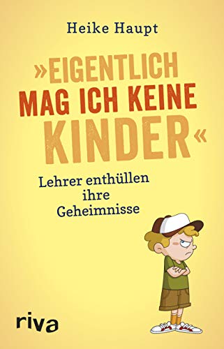 Lehrer-Geheimnisse: Was Schüler, Eltern und Kollegen besser nie erfahren sollten von RIVA