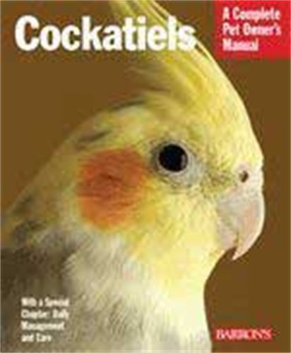 Cockatiels (Complete Pet Owner's Manual)