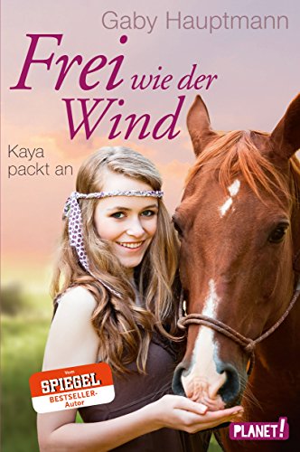Frei wie der Wind, Band 3: Kaya scheut kein Risiko Frei wie der Wind, Band 3: Kaya scheut kein Risiko