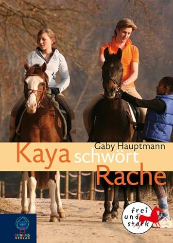 Kaya schwört Rache: Kaya - frei und stark, Bd. 8