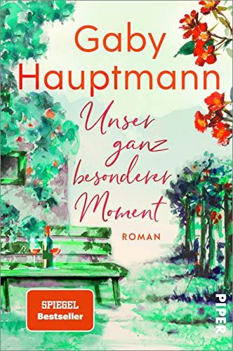 Unser ganz besonderer Moment: Roman | Ein berührender Roman über das Glück einer Freundschaft Unser ganz besonderer Moment: Roman | Ein berührender Roman über das Glück einer Freundschaft