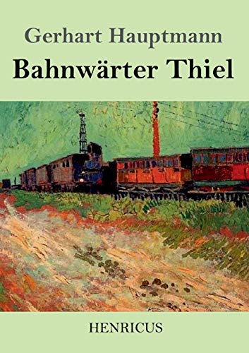 Bahnwärter Thiel Bahnwärter Thiel