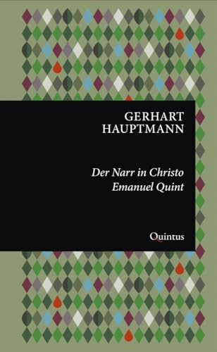 Der Narr in Christo Emanuel Quint: Roman (Erkneraner Ausgabe: Gerhart-Hauptmann-Reihe) von Quintus-Verlag