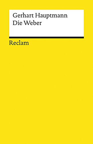 Die Weber. Schauspiel aus den vierziger Jahren. Textausgabe mit Anmerkungen/Worterklärungen, Literaturhinweisen und Nachwort: Hauptmann, Gerhart – 19364 (Reclams Universal-Bibliothek) von Reclam Philipp Jun.